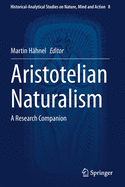 Aristotelian Naturalism: A Research Companion