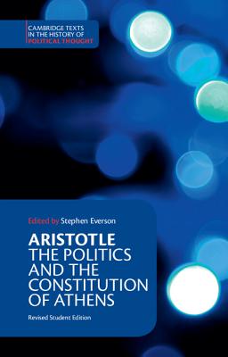 Aristotle: The Politics and the Constitution of Athens - Aristotle, and Everson, Stephen (Edited and translated by)