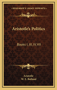 Aristotle's Politics: Books I, III, IV, VII