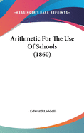 Arithmetic for the Use of Schools (1860)