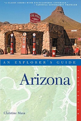 Arizona: An Explorer's Guide - Maxa, Christine