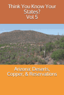 Arizona: Deserts, Copper, & Reservations