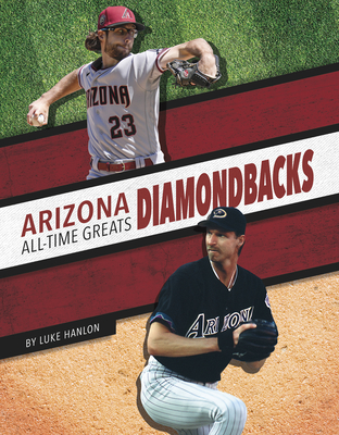 Arizona Diamondbacks All-Time Greats - Hanlon, Luke