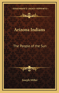 Arizona Indians: The People of the Sun