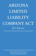 Arizona Limited Liability Company Act; 2017 Edition