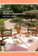 Arizona's Historic Restaurants and Their Recipes - Mulford, Karen