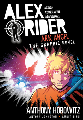 Ark Angel: An Alex Rider Graphic Novel - Horowitz, Anthony, and Johnston, Antony