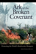 Ark of the Broken Covenant: Protecting the World's Biodiversity Hotspots