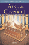 Ark of the Covenant: Purpose and Symbolism of the Ark