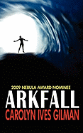 Arkfall - Nebula Nominee 2009