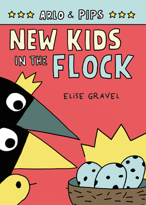 Arlo & Pips #3: New Kids in the Flock - 