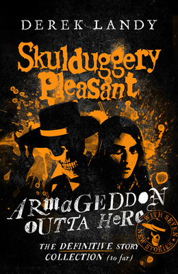 Armageddon Outta Here - The World of Skulduggery Pleasant - Landy, Derek