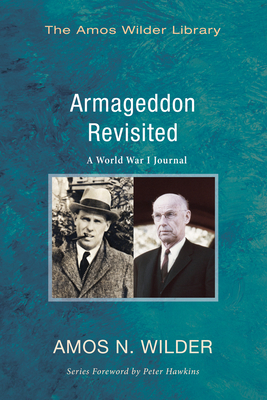 Armageddon Revisited - Wilder, Amos N, and Hawkins, Peter S (Foreword by)