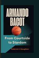 Armando Bacot: From Courtside to Stardom