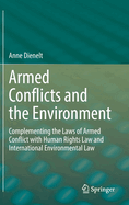 Armed Conflicts and the Environment: Complementing the Laws of Armed Conflict with Human Rights Law and International Environmental Law