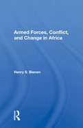 Armed Forces, Conflict, And Change In Africa