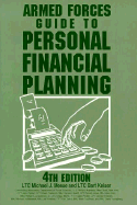 Armed Forces Guide to Personal Financial Planning: 4th Edition - Meese, Michael J, Professor, and Keiser, Bart, and Berner, J Kevin