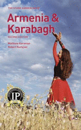 Armenia & Karabagh (the Stone Garden Guide) - Matthew Karanian; Robert Kurkjian