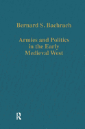 Armies and Politics in the Early Medieval West