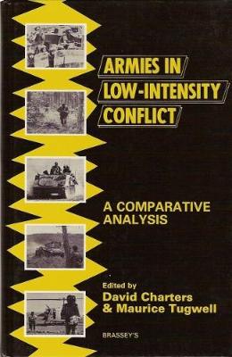 Armies in Low-Intensity Conflict: A Comparative Analysis - Charters, David