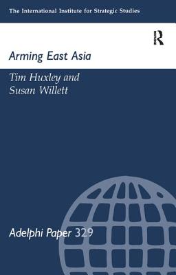 Arming East Russia - Huxley, Tim, and Willett, Susan