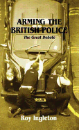 Arming the British Police: The Great Debate