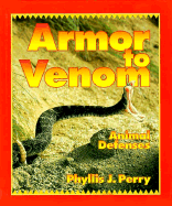 Armor to Venom: Animal Defenses
