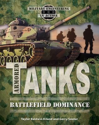 Armored Tanks: Battlefield Dominance - Souter, Gerry, and Kiland, Taylor Baldwin