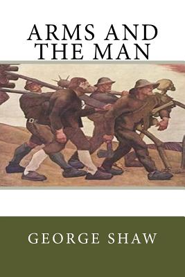 Arms and the Man - Shaw, George Bernard