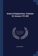 Arms & Explosives, Volume 15, Issues 172-183