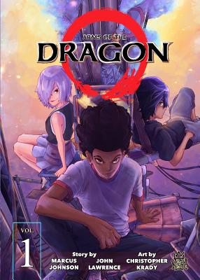 Arms of The Dragon: Volume 1 - Johnson, Marcus, and Lawrence, John, and Krady, Chris