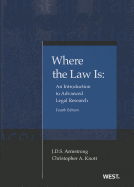Armstrong and Knott's Where the Law Is: An Introduction to Advanced Legal Research 2D