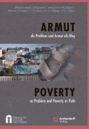 Armut ALS Problem Und Armut ALS Weg: Poverty as Problem and as Path