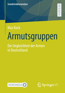 Armutsgruppen: Die Ungleichheit Der Armen in Deutschland