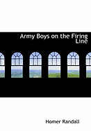 Army Boys on the Firing Line