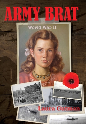 Army Brat: World War II - Gutman, Laura