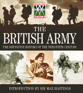 Army: Celebrating the past 100 years of the British Army in association with The Imperial War Museum