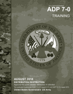 Army Doctrine Publication Adp 7-0 Training August 2018