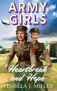 Army Girls: Heartbreak and Hope: A page-turning, emotional wartime saga from bestseller Fenella J Miller