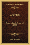 Army Life: From A Soldier's Journal (1883)