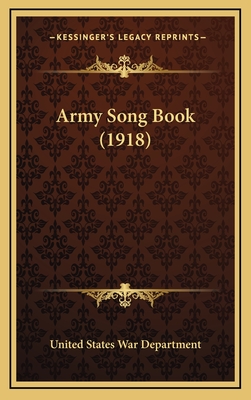 Army Song Book (1918) - United States War Department