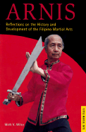 Arnis: History and Methods of the Filipino Martial Arts