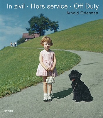 Arnold Odermatt: Off Duty - Odermatt, Arnold (Photographer)