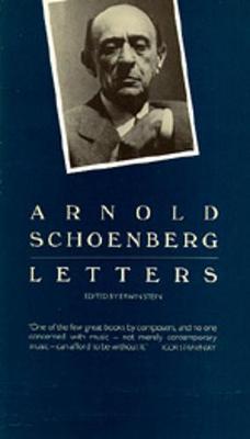 Arnold Schoenberg Letters - Schoenberg, Arnold, and Stein, Erwin (Editor), and Wilkins, Eithne (Translated by)