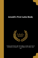 Arnold's First Latin Book;