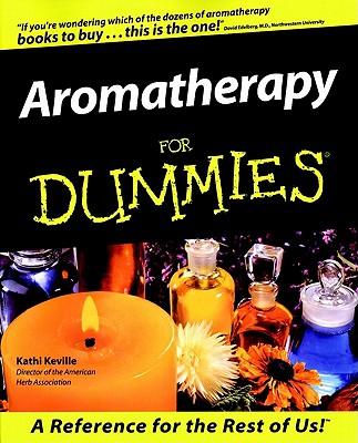 Aromatherapy For Dummies - Keville