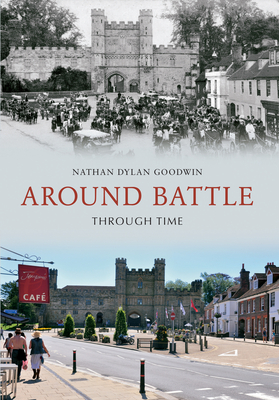 Around Battle Through Time - Goodwin, Nathan Dylan