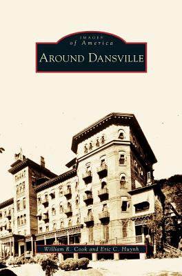 Around Dansville - Cook, William R, and Huynh, Eric C