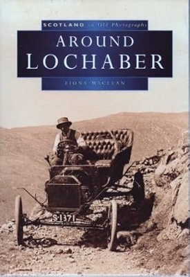 Around Lochaber - MacLean, Fiona