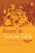 Around the Tuscan Table: Food, Family, and Gender in Twentieth-Century Florence